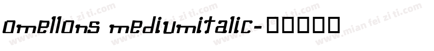 Omellons MediumItalic字体转换